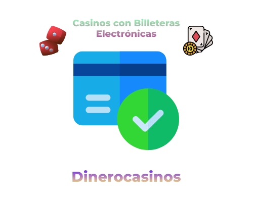 casinos con Billeteras Electronicas