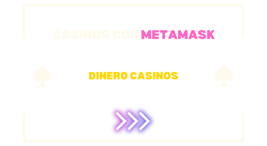 casinos con metamask